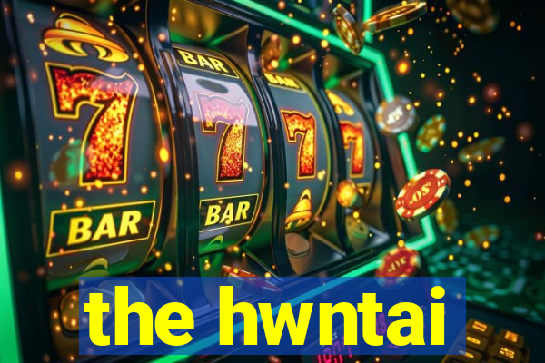 the hwntai